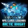 RPG Class Legends | Arctic Knight [v1.1]