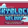 Skyblock Deluxe | Premium Server Setup