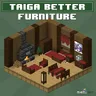 Taiga Better Furniture