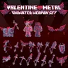 Valentine Heart Metal Animated Weapon Set
