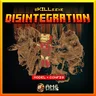 sKILLs.exe - DISINTEGRATION