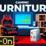 Gaming Furniture Add-On