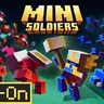 Mini Soldiers Add-On