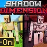 Shadow Dimension Add-On