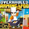Overhauled: Farming & Food