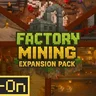 Factory Mining Expansion Pack
