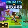 Biomes & Beyond
