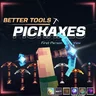Better Pickaxes — BetterTools | FPV