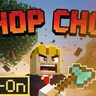 Chop Chop Add-On