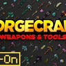FORGECRAFT: WEAPONS & TOOLS ADD-ON! [1.1]