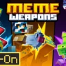 Meme Weapons