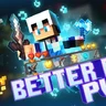 Better Bit PvP