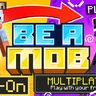 BE a MOB Add-On