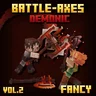 Fancy Battle-Axes Vol 2 | Demonic